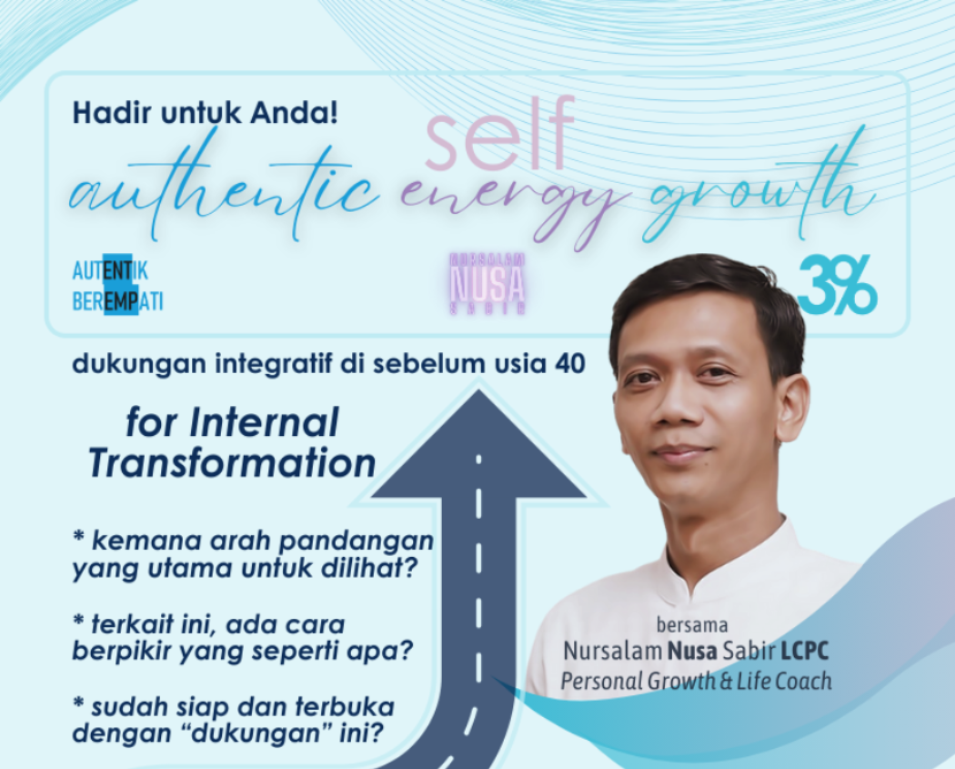 professional support of internal transformation bersama Nursalam Nusa Sabir Certified Growth & Life Coach, 3percent.co.id Autentik Berempati